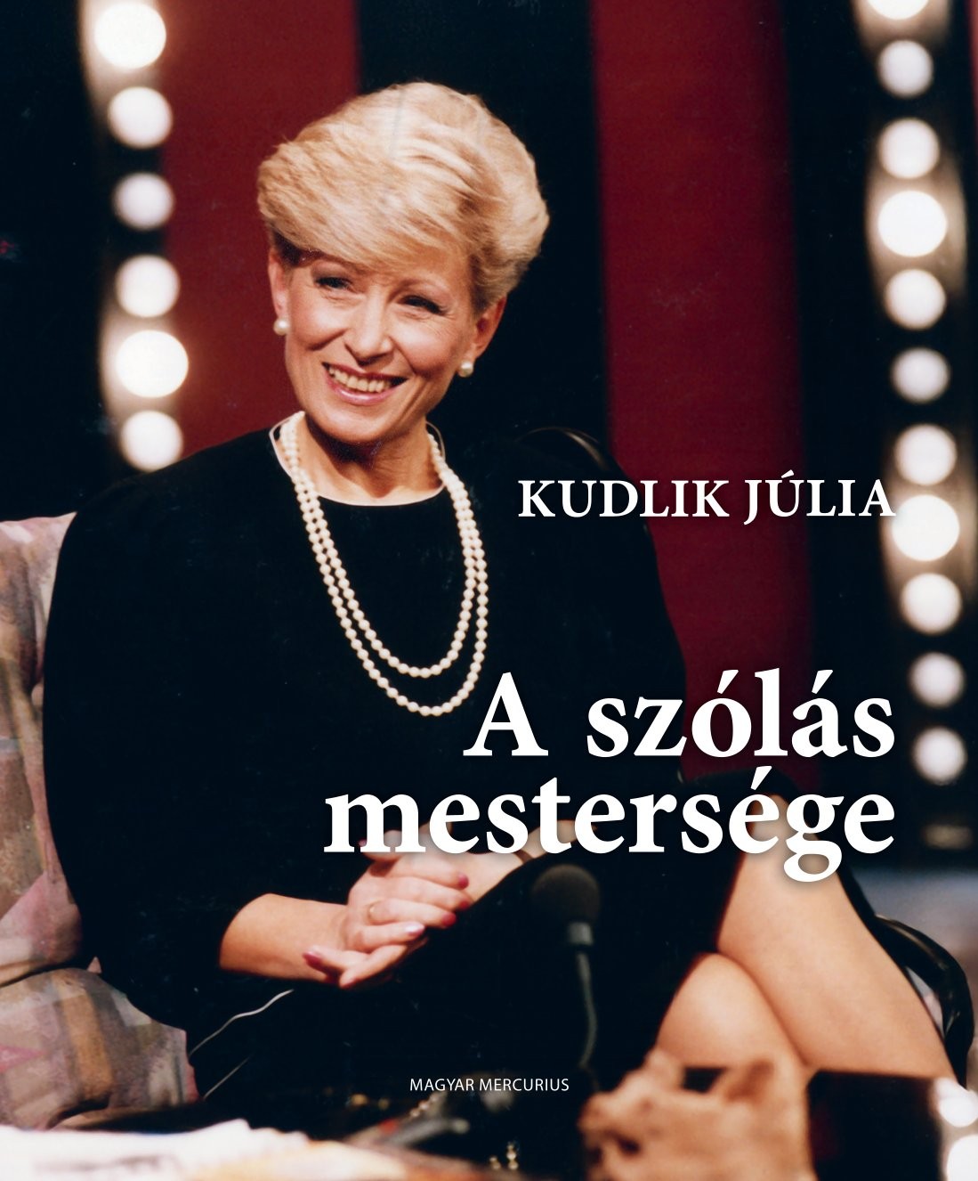 Kudlik Júlia: A szólás mestersége Budapest